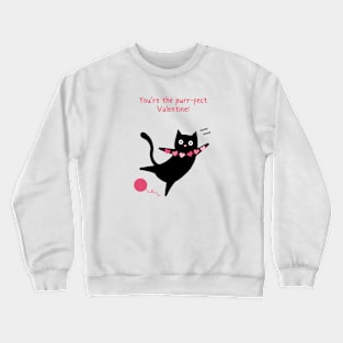 You're the Purr-fect Valentine! Crewneck Sweatshirt